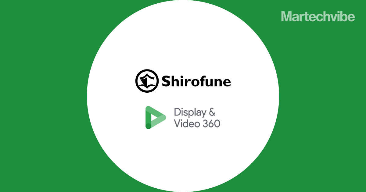 Shirofune Integration with DV360 for Cross Channel Ad Campaign Control)